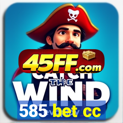 585 bet cc